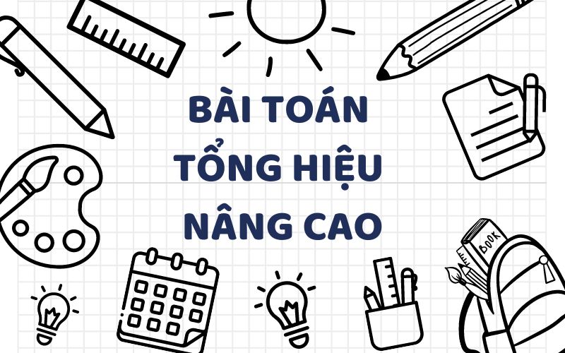 Bài toán tổng hiệu nâng cao